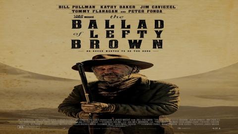 مشاهدة فيلم The Ballad of Lefty Brown 2017 مترجم HD