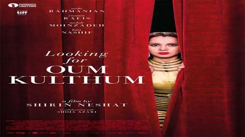 Looking for Oum Kulthum 2017