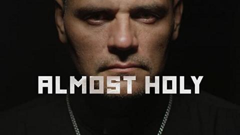 مشاهدة فيلم Almost Holy 2015 مترجم HD