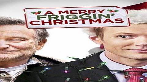 مشاهدة فيلم A Merry Friggin Christmas 2014 مترجم HD