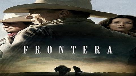 مشاهدة فيلم Frontera 2014 مترجم HD