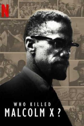 Who killed Malcolm X S01