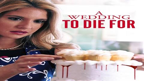 A Wedding to Die For 2017