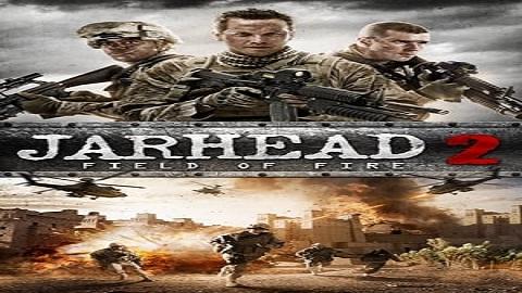مشاهدة فيلم JarHead 2 Field of Fire 2014 مترجم HD