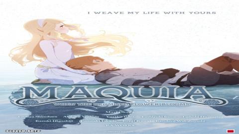 Maquia When the Promised Flower Blooms 2018